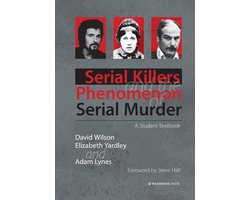 Serial Killers and the Phenomenon of Serial Murder