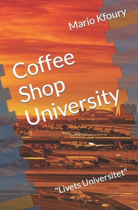 Coffee Shop University Livets Universitet 9781980936954 Mario