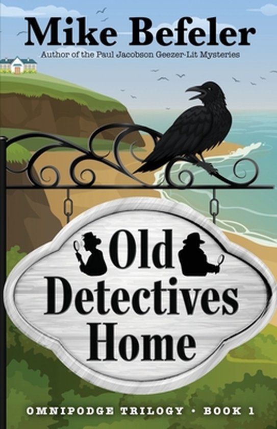 Omnipodge Trilogy- Old Detectives Home - cover