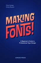 Making Fonts: A Comprehensive Guide to Professional Type-Design