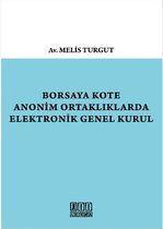 Borsaya Kote Anonim Ortaklıklarda Elektronik Genel Kurul