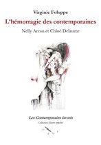 Oeuvres complètes - L'hémorragie des contemporaines. Nelly Arcan et Chloé Delaume