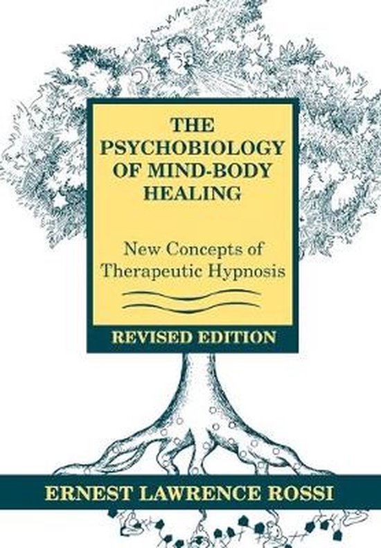 Boekomslag "The Psychobiology of Mind-Body Healing: New Concepts of Therapeutic Hypnosis" door Ernest Lawrence Rossi, herziene editie.
