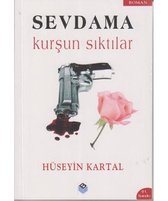Sevdama Kurşun Sıktılar