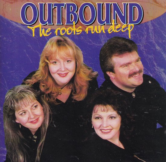 Outbound - The roots run deep
