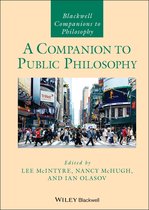 Blackwell Companions to Philosophy - A Companion to Public Philosophy
