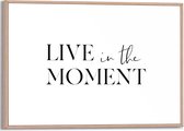 Schilderij Live in the Moment