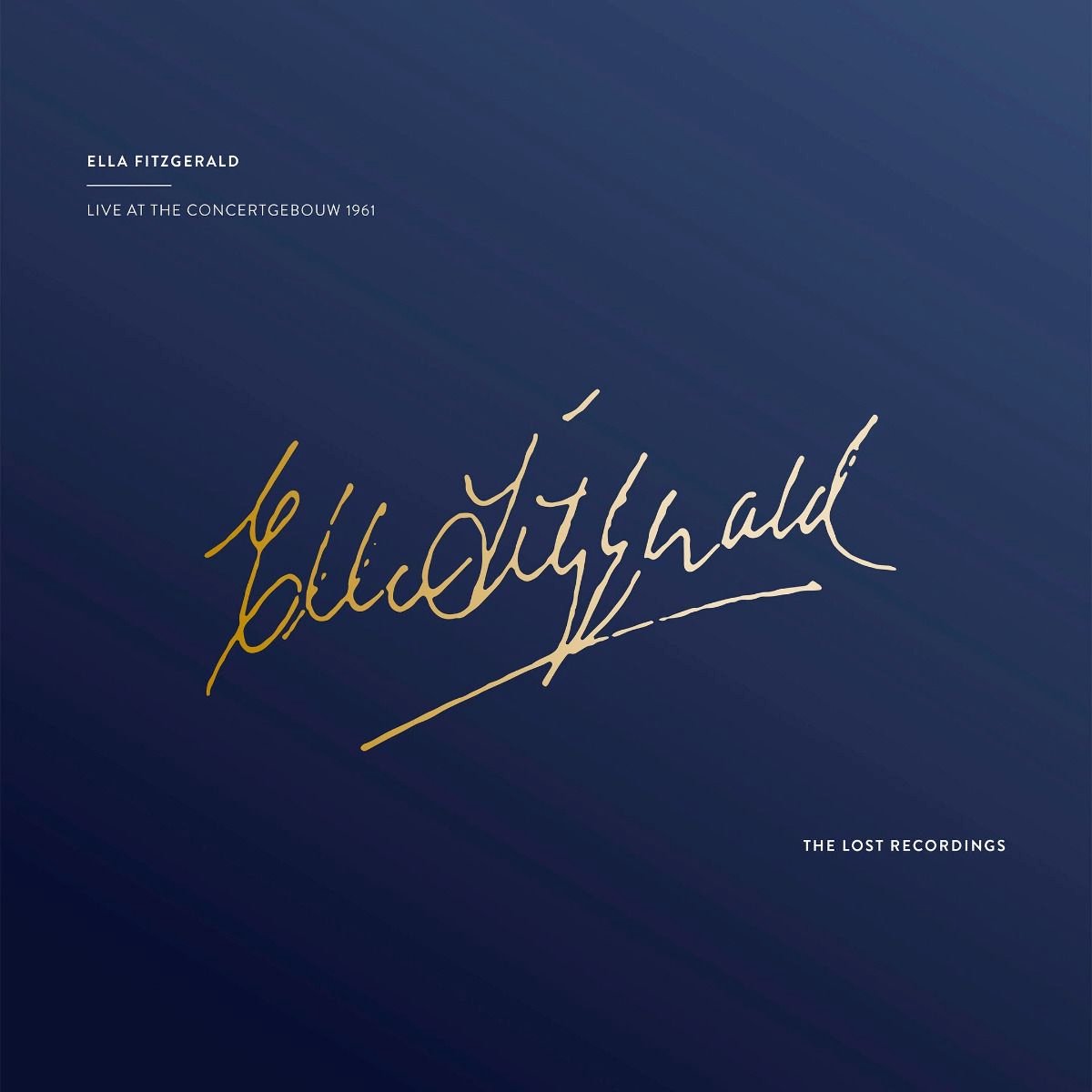 Ella Fitzgerald - Live At The Concertgebouw 1961 - The Lost Recordings