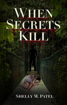 When Secrets Kill