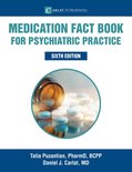 Medication Fact Book for Psychiatric Practice 6 - Medication Fact Book for Psychiatric Practice