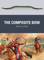 Weapon 43 - The Composite Bow