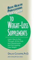 Basic Health Publications User's Guide - User's Guide to Weight-Loss Supplements