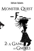 Monster Quest F 2 - A Gang of Gnolls