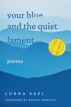 Walt McDonald First-Book Series in Poetry- Your Blue and the Quiet Lament