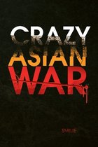 Crazy Asian War