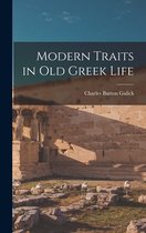 Modern Traits in Old Greek Life