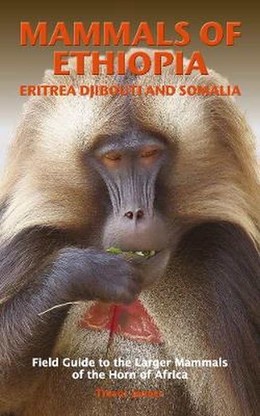 MAMMALS OF ETHIOPIA, ERITREA, DJIBOUTI, AND SOMALIA