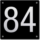 Huisnummerbord - huisnummer 84 - zwart - 12 x 12 cm - rvs look - schroeven - naambordje - nummerbord  - voordeur