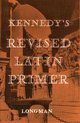 Kennedy's Revised Latin Primer