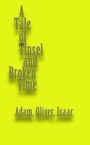 A Tale of Tinsel and Broken Time