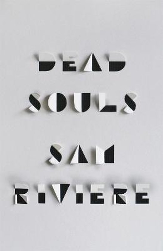 Dead Souls by Sam Riviere Dead Souls by Sam Riviere