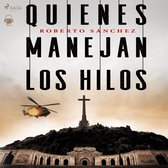 Quienes manejan los hilos