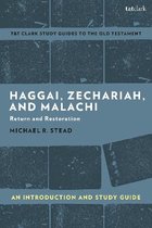 T&T Clark’s Study Guides to the Old Testament- Haggai, Zechariah, and Malachi: An Introduction and Study Guide