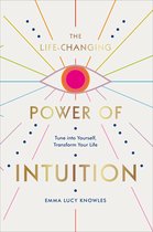 The LifeChanging Power of Intuition