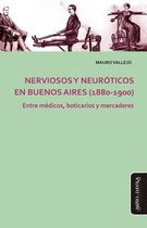 Estudios PSI - Nerviosos y neuróticos en Buenos Aires (1880-1900)