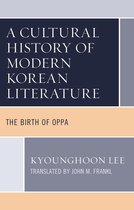 Critical Studies in Korean Literature and Culture in Translation - A Cultural History of Modern Korean Literature