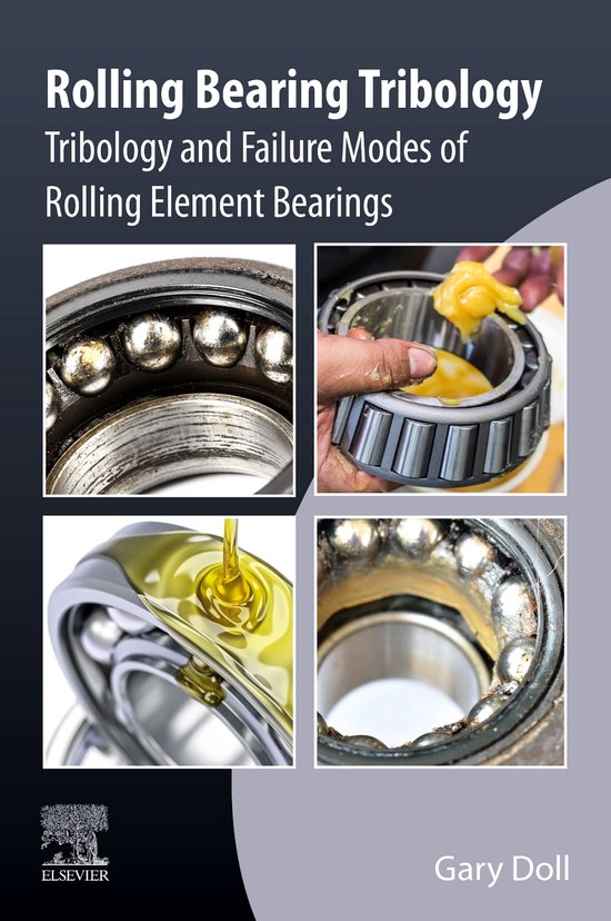 Rolling Bearing Tribology 9780128221419 Gary Doll Boeken