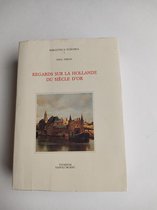 Regards sur la Hollande du Siècle d'or: Paul Dibon (Biblioteca europea) (French Edition)