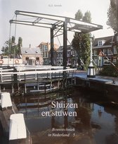 5 Sluizen en stuwen Bouwtechniek in Nederland