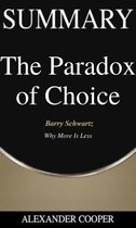 Self-Development Summaries 1 - Summary of The Paradox of Choice