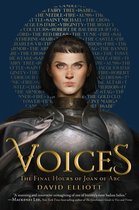Voices The Final Hours of Joan of Arc