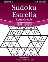 Sudoku Estrella Impresiones con Letra Grande - De Facil a Experto - Volumen 6 - 276 Puzzles