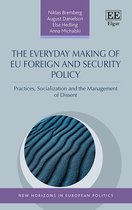 New Horizons in European Politics series-The Everyday Making of EU Foreign and Security Policy