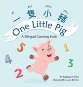 One Little Pig (A bilingual children's book in Traditional Chinese, English and Pinyin). Learn Numbers, Animals and Simple Phrases. A Dual Language Counting book for Babies, Kids and Toddlers
