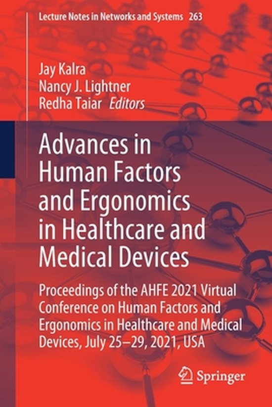 Lecture Notes in Networks and Systems- Advances in Human Factors and Ergonomics in Healthcare and Medical Devices