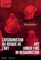 ISBN Kharmohra : Art Under Fire in Afghanistan, Art & design, Anglais, Livre broché, 144 pages