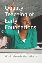 Quality Teaching of Early Foundations