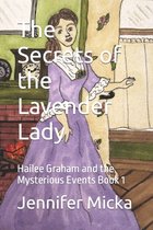 Hailee Graham and the Mysterious Events-The Secrets of the Lavender Lady