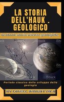 La storia dell'Hauk geologico