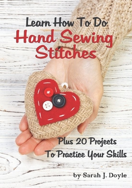 Learn How To Do Hand Sewing Stitches, Sarah J Doyle 9781795766586