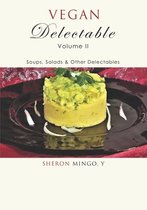 Vegan Delectable: Volume II