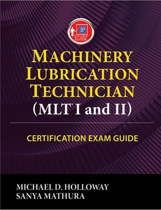 Machinery Lubrication Technician (MLT I and II) Certification Exam