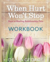 Personal Workbook for When Hurt Won't Stop