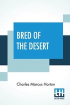 Bred Of The Desert