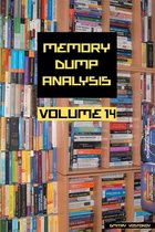 Memory Dump Analysis Anthology (Diagnomicon)- Memory Dump Analysis Anthology, Volume 14