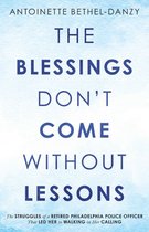 The Blessings Don’t Come Without Lessons
